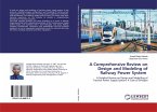 A Comprehensive Review on Design and Modeling of Railway Power System
