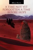 A Time Not Yet Forgotten a Time before Hope