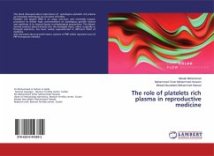 The role of platelets rich plasma in reproductive medicine - Mohammed, Mosab; Mohammed Hussein, Mohammed Omer; Mohammed Hamad, Mosab Nouraldein