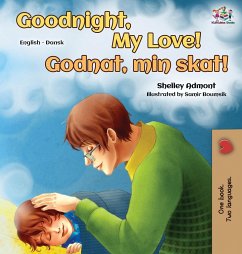 Goodnight, My Love! (English Danish Bilingual Book) - Admont, Shelley; Books, Kidkiddos