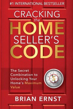 Cracking the Home Seller's Code - Ernst, Brian