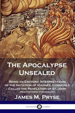 The Apocalypse Unsealed - Pryse, James M.