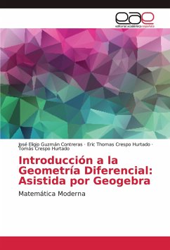 Introducción a la Geometría Diferencial: Asistida por Geogebra
