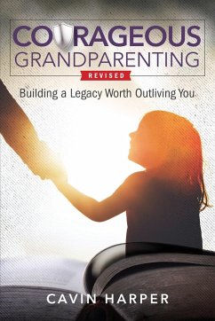 Courageous Grandparenting - Harper, Cavin