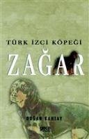 Türk Izci Kögegi Zagar - Kartay, Dogan