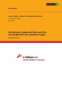 Die Business Judgement Rule und ihre Anwendbarkeit auf rechtliche Fragen