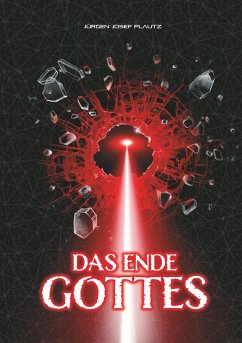 Das Ende Gottes - Plautz, Jürgen Josef