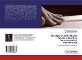 The Role of Self-Efficacy Beliefs in Reading Comprehension Performance The Role of Self-Efficacy Beliefs in Reading Comprehension Performance