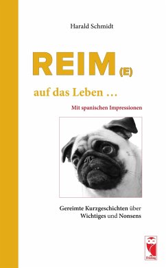 Reim(e) ... auf das Leben ... - Schmidt, Harald