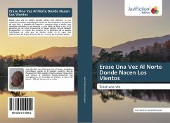 Erase Una Vez Al Norte Donde Nacen Los Vientos - Lara Deluquez, Juan Bautista
