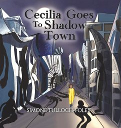 Cecilia Goes to Shadow Town - Tulloch-Foley, Simone