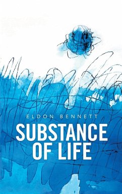 Substance of Life - Bennett, Eldon