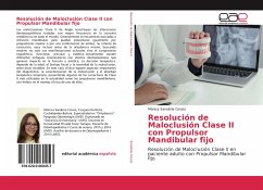 Resolución de Maloclusión Clase II con Propulsor Mandibular fijo - Sanabria Cossio, Mónica