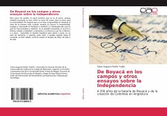 De Boyacá en los campos y otros ensayos sobre la Independencia