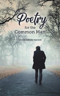 Poetry for the Common Man - Thacker, Steven Edward