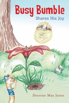 Busy Bumble Shares His Joy - May Jones, Desrene