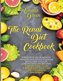 The Renal Diet Cookbook - Green, Emma