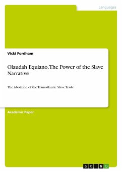 Olaudah Equiano. The Power of the Slave Narrative