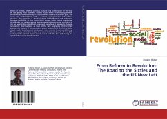 From Reform to Revolution: The Road to the Sixties and the US New Left - Robert, Frédéric