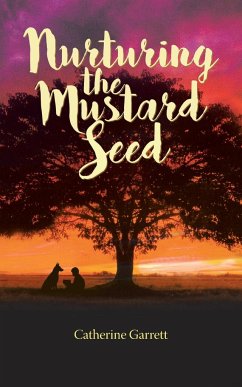 Nurturing the Mustard Seed - Garrett, Catherine