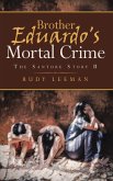 Brother Eduardo's Mortal Crime