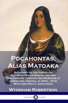 Pocahontas, Alias Matoaka - Robertson, Wyndham