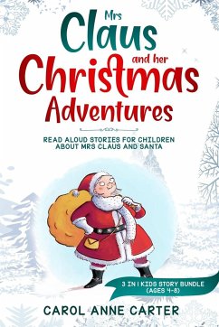 Mrs Claus and her Christmas Adventures - Carter, Anne Carol