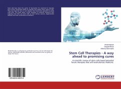 Stem Cell Therapies - A way ahead to promising cures - Nawab, Khalid; Bhere, Deepak; Bommarito, Anthony