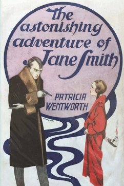 The Astonishing Adventure of Jane Smith - Wentworth, Patricia