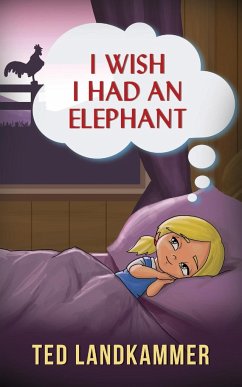 I Wish I Had An Elephant - Landkammer, Ted