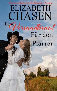 Eine Versandbraut Für Den Pfarrer - Chasen, Elizabeth