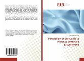Perception et Enjeux de la Violence Syndicale Estudiantine