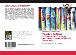 Teorias Críticas Latinoamericanas: leituras decoloniais de Foucault - Messias, Clayton; Da Silveira, Carlos R.