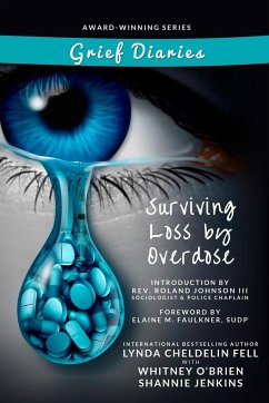 Grief Diaries Surviving Loss by Overdose - Cheldelin Fell, Lynda; Jenkins, Shannie; O'Brien, Whitney