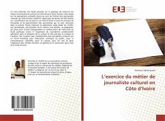 L¿exercice du métier de journaliste culturel en Côte d¿Ivoire - Guehi, Christian Hervé