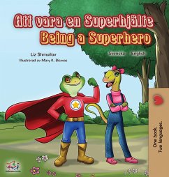 Being a Superhero (Swedish English Bilingual Book) - Shmuilov, Liz; Books, Kidkiddos