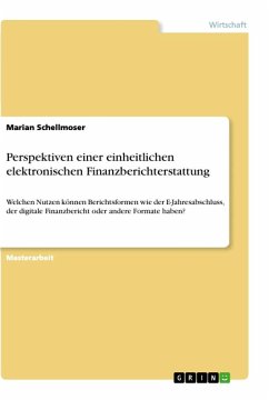 Perspektiven einer einheitlichen elektronischen Finanzberichterstattung - Schellmoser, Marian