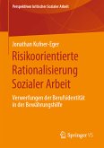 Risikoorientierte Rationalisierung Sozialer Arbeit (eBook, PDF)