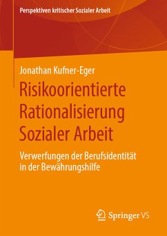 Risikoorientierte Rationalisierung Sozialer Arbeit (eBook, PDF) - Kufner-Eger, Jonathan