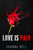 Love is Pain (Bloody Romance, #1) (eBook, ePUB)