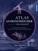 Atlas astronomischer Traumorte (eBook, ePUB)