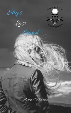 Shy's Last Stand (Phantom Bastards MC, #3) (eBook, ePUB) - Osborne, Erin