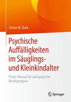 Psychische Auffälligkeiten im Säuglings- und Kleinkindalter (eBook, PDF) - Rank, Simon M.