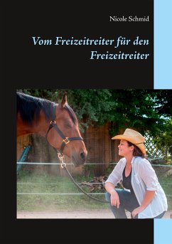 Vom Freizeitreiter für den Freizeitreiter (eBook, ePUB)