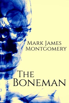 The Boneman (eBook, ePUB) - Montgomery, Mark James