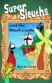 Super Sleuths and the Black Castle (eBook, ePUB)