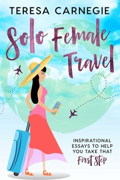 Solo Female Travel (eBook, ePUB) - Carnegie, Teresa
