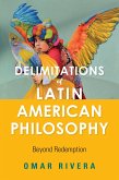 Delimitations of Latin American Philosophy (eBook, ePUB)