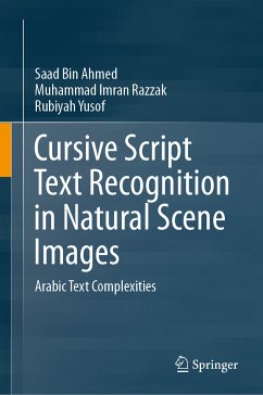 Cursive Script Text Recognition in Natural Scene Images (eBook, PDF) - Ahmed, Saad Bin; Razzak, Muhammad Imran; Yusof, Rubiyah