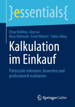 Kalkulation im Einkauf (eBook, PDF) - Bräkling, Elmar; Lux, Jörg; Oidtmann, Klaus; Weinert, Frank; Uding, Tobias